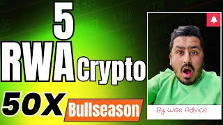 Best 5 RWA Crypto Projects For 50x In Bull Season 2024/25