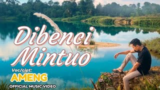 DIBENCI MINTUO ~ Lagu Jambi Terbaru AMENG.
