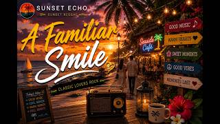 Sunset Echo A Familiar Smile | Sunset Reggae Classic Lovers Rock