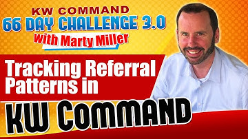 Tracking Referral Patterns in KW Command | KW Command 66 Day Challenge 3.0 Day 65