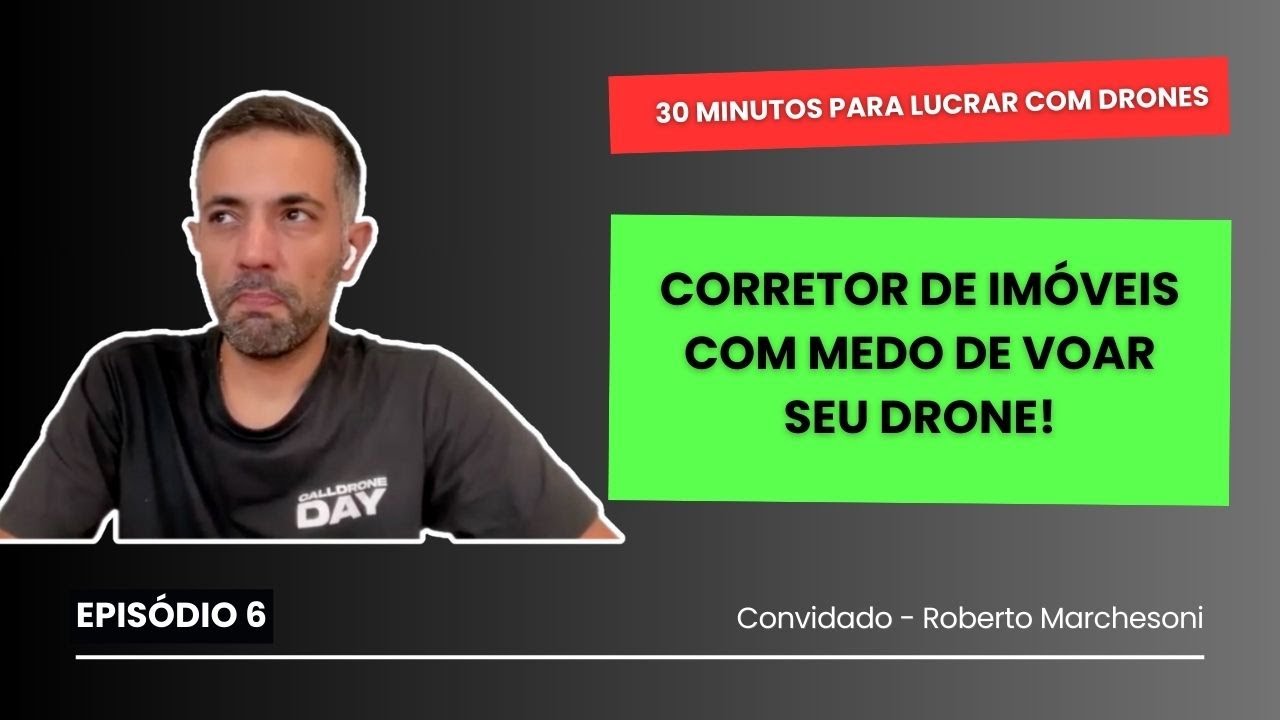 EP.06 Medo de Voar com Drone | CallDrone