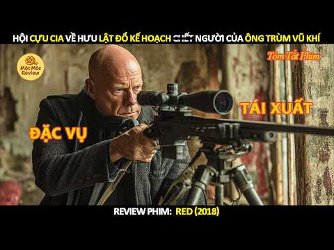 [Review Phim] Hội Cựu CIA Về Hưu Lật Đổ Kế Hoạch Chết Người Của Ông Trùm Vũ Khí