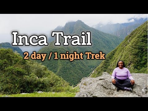 Video: 9 Hal Yang Saya Harap Seseorang Memberi Tahu Saya Sebelum Saya Mendaki Inca Trail - Matador Network