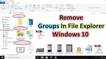 How to Disable Group By In File Explorer On Windows 10
