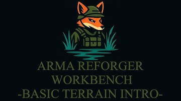 ARMA Reforger Worbench - Basic Terrain Intro (updated adding lighting entity)