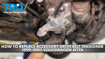 How to Replace Accessory Drive Belt Tensioner 1999-2005 Volkswagen Jetta 1.9 TDI