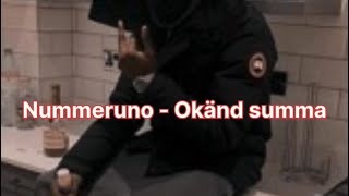 Nummeruno - Okänd Summa (OSLÄPPT)