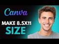 How To Make 8.5 X 11 Size In Canva (2026) - Full Guide