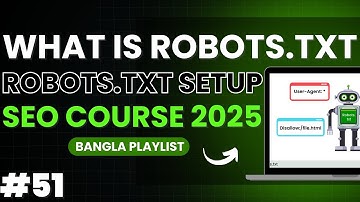 Robots txt ফাইল কিভাবে তৈরী করবেন | Robots TXT Setup | SEO Course 2025 | Class 51