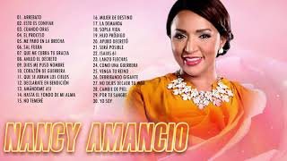 2 Horas de Musica Cristiana: Nancy Amancio Sus Mejores Exitos | 30 GRANDES ÉXITO