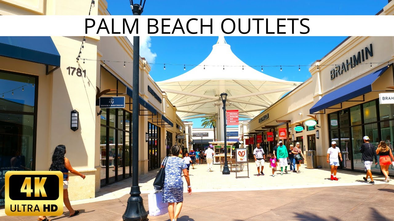 Palm Beach Outlets - Your One Stop Shopping Destination - West Palm Beach  4k UHD - YouTube