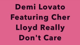 Demi Lovato + Cher Lloyd Really Don't Care (OFFICIAL INSTRUMENTAL WITH LYRICS)