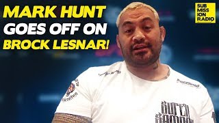 Mark Hunt GOES OFF on Brock Lesnar Getting Immediate Title Shot