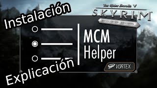HOW TO INSTALL MCM HELPER + EXPLANATION / SKYRIM ANNIVERSARY EDITION – VORTEX