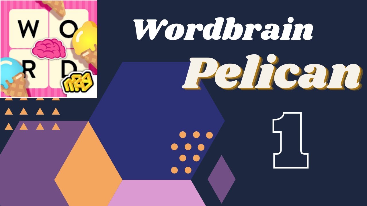 Wordbrain Pelican Level 1 Answers Wordbrain Pelican Updated 2020