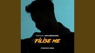 Filise Me (Otherview Remix) - Raphael Hadjimichael