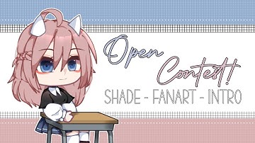 - CLOSEEEE -『 Open Contest Shade - Art - Intro! 』[ ENG Sub ]