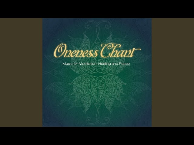 Oneness Chant class=