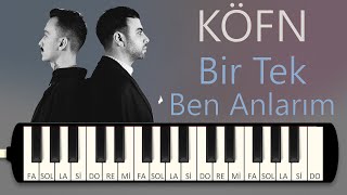 Köfn - Bi Tek Ben Anlarım Melodica Tutorials