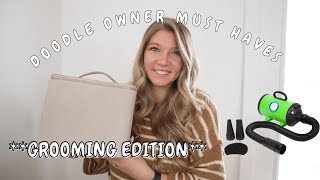 DOODLE OWNER MUST HAVES | GROOMING EDITION