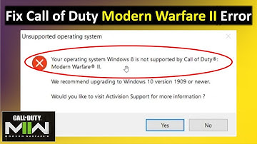 How to Fix Your Operating System is Not Supported Error in Modern Warfare 2