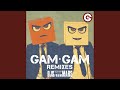 Gam Gam (Maraud3R Remix)