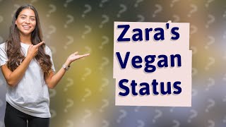 Is Zara A vegan brand?