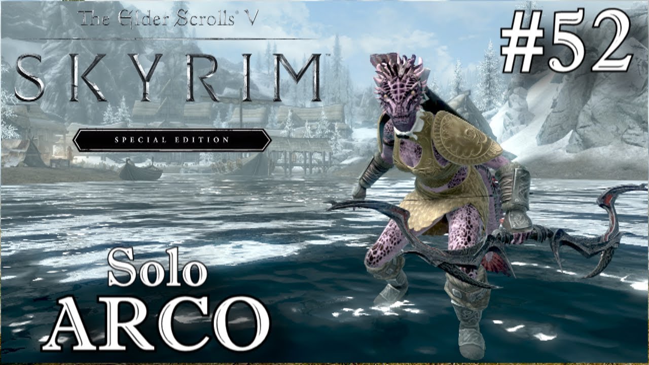 Solo Arco #52 l The Elder Scrolls V: Skyrim SE (No Comentado) - YouTube