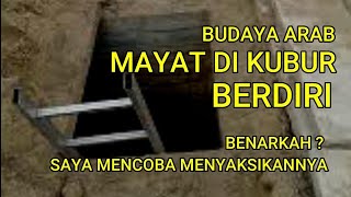 MEMBUKTIKAN KEBENARAN MAYAT DI KUBUR BERDIRI