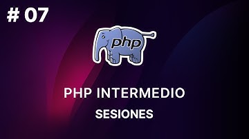 PHP Intermedio: Gestiona Sesiones de Usuario para Aplicaciones Web Dinámicas - 7