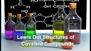 Lewis Dot Structures of Covalent Compounds