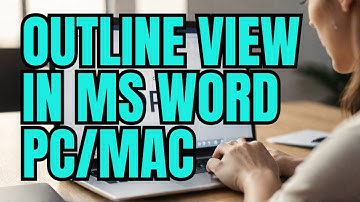 How To Use Outline View In Microsoft Word (PC & Mac) | Easy Guide