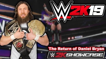 WWE 2K19 2K SHOWCASE Gameplay Walkthrough – The Return of Daniel Bryan Part 5! [Xbox/PS4]