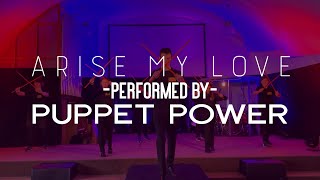 Arise My Love - Creative Dowel Rod Routine -  By Puppet Power - Grimsby Baptist Church
