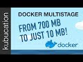 Drastically reduce the size of your docker images with multistage builds