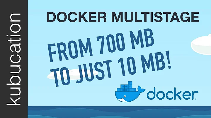 Drastically reduce the size of your DOCKER images with MULTISTAGE builds