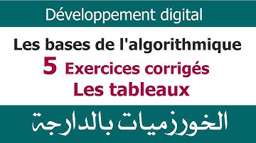 Algorithmes Darija V8 - Exercices corrigés des algorithmes : Les tableaux ( Darija )