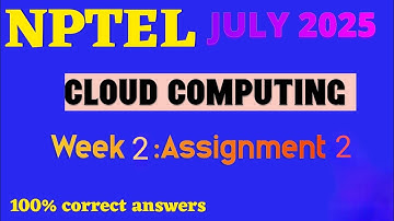 NPTEL Cloud Computing Week 2 Solutions | July 2025 Assignment Answers || @learnthethings_04
