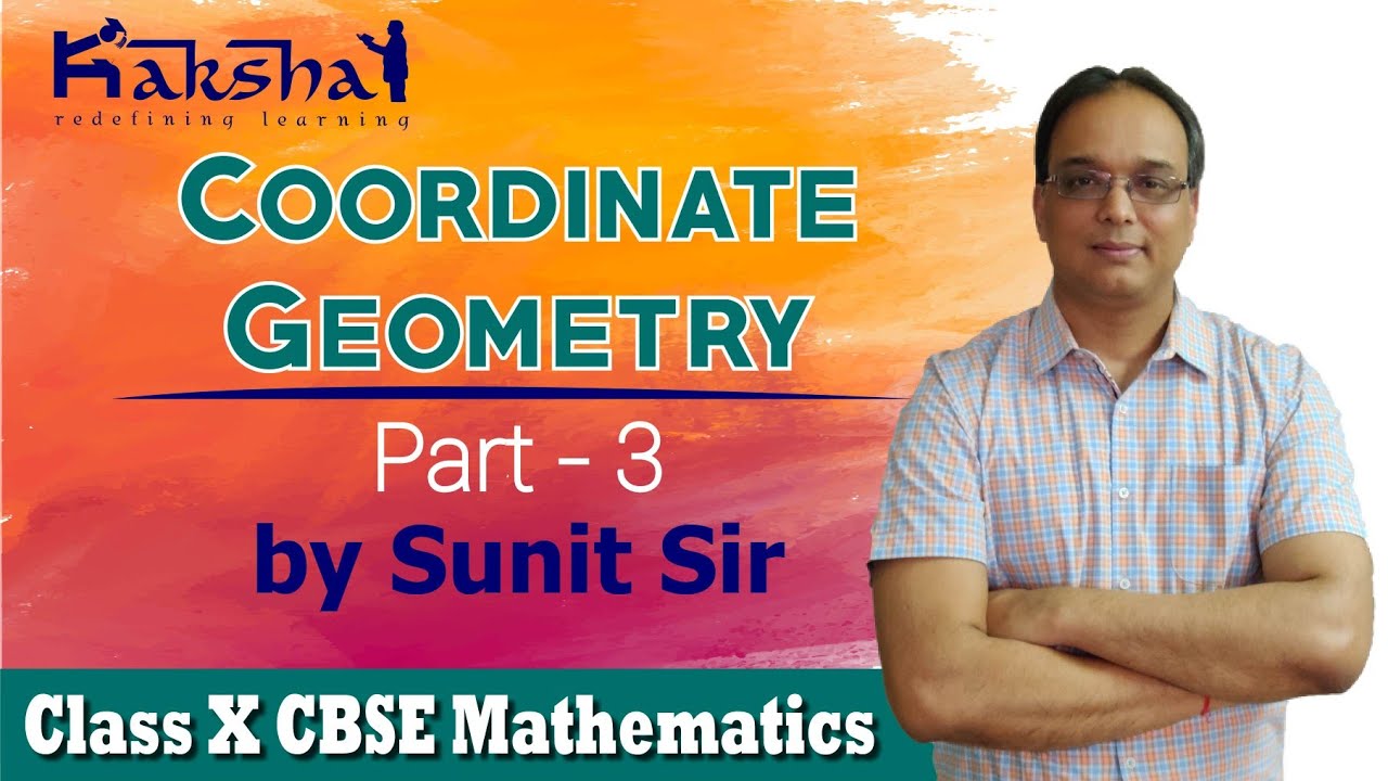 Class 10 CBSE - Maths - Coordinate Geometry - 3 - YouTube