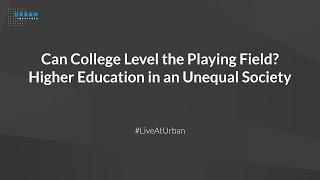 Can College Level the Playing Field? Higher Education in an Unequal Society