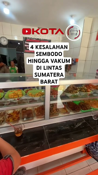 4 Kesalahan SEMBODO hingga vakum di lintas SUMATERA BARAT..#sembodo