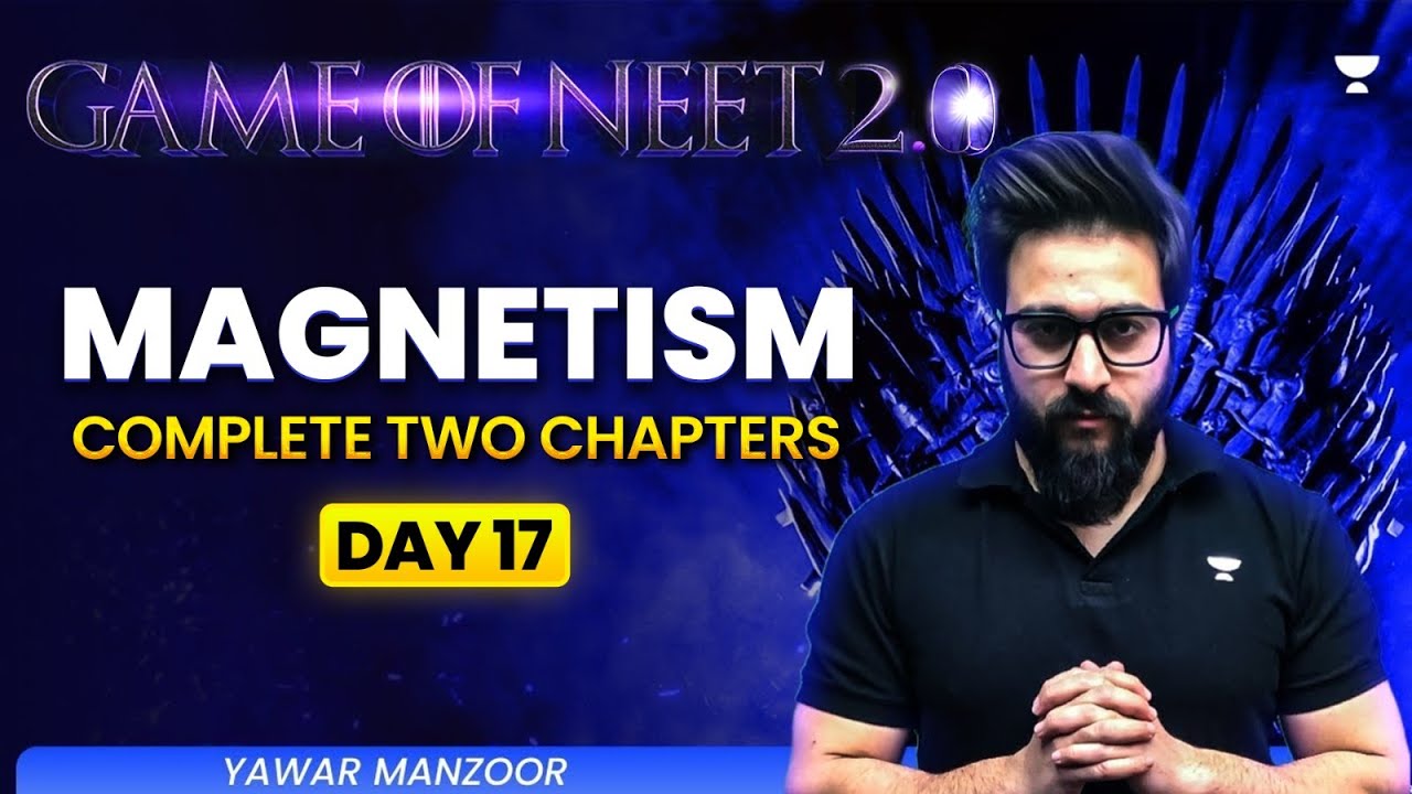 Game of NEET 2.0 ⚔️| Magnetism | Complete Chapter | NEET 2025 | Yawar Manzoor