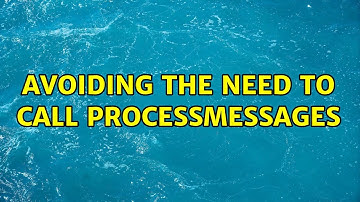Avoiding the need to call ProcessMessages (2 Solutions!!)