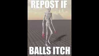 Repost if balls itch