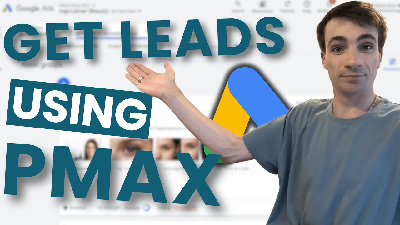 Performance Max For Lead Gen (Full Campaign Walkthrough)