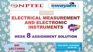 💥WEEK 8💥🔥100%🔥ELECTRICAL MEASUREMENT AND ELECTRONIC INSTRUMENTS ASSIGNMENT SOLUTION💥💥