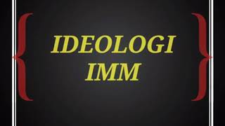 PENJELASAN IDEOLOGI IMM... KELOMPOK 7 SAWALA MERAH...