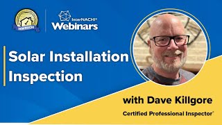 “Solar Installation Inspection” Webinar with Certified Professional Inspector® Dave Killgore