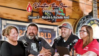 Malcom & Rachelle Reed - How To BBQ Right | Shootin' The Que Podcast