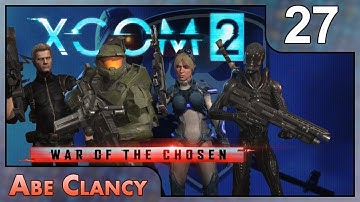 Abe Clancy Plays: XCOM 2: WotC - #27 - Alien Rulers